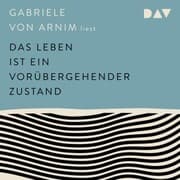 Cover von Das Leben ist ein vorübergehender Zustand