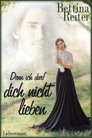 Cover von Denn ich darf dich nicht lieben