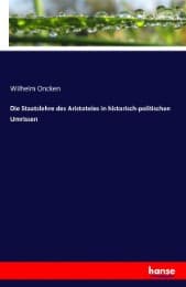 Cover von Die Staatslehre des Aristoteles in historisch-politischen Umrissen