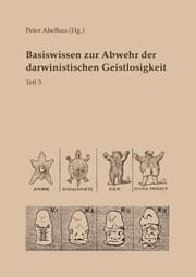 Cover von Basiswissen zur Abwehr der darwinistischen Geistlosigkeit Teil 5