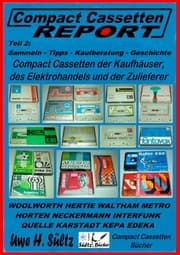 Cover von Compact Cassetten Report - Teil 2: Sammeln - Tipps - Kaufberatung - Kaufhäuser - Elektrohandel - Zulieferer