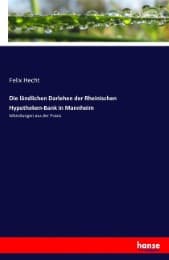 Cover von Die ländlichen Darlehen der Rheinischen Hypotheken-Bank in Mannheim