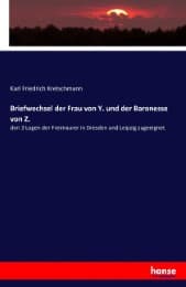 Cover von Briefwechsel der Frau von Y. und der Baronesse von Z.