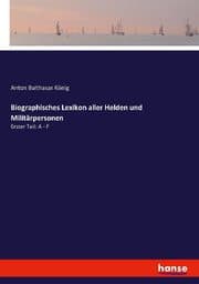 Cover von Biographisches Lexikon aller Helden und Militärpersonen