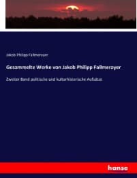 Cover von Gesammelte Werke von Jakob Philipp Fallmerayer