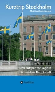 Cover von Kurztrip Stockholm: Drei entspannte Tage in Schwedens Hauptstadt