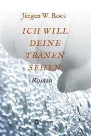 Cover von ICH WILL DEINE TRÄNEN SEHEN