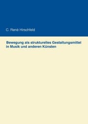 Cover von Bewegung als strukturelles Gestaltungsmittel in Musik und anderen Künsten
