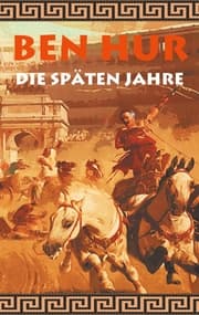 Cover von Ben Hur - Die späten Jahre