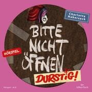 Cover von Bitte nicht öffnen - Hörspiele 3: Durstig! Das Hörspiel