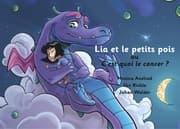 Cover von Lia et les petits pois ou C'est quoi le cancer ? - version 'papa est malade'