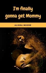 Cover von I'm finally gonna get Mommy