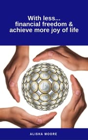 Cover von With less...financial freedom & achieve more joy of life
