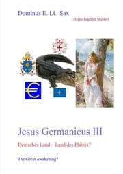 Cover von Jesus Germanicus III Deutsches Land - Land des Phönix - The Great Awakening?