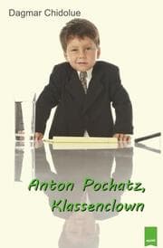 Cover von Anton Pochatz, Klassenclown