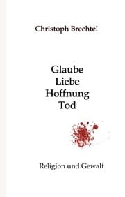 Cover von Glaube, Liebe, Hoffnung, Tod