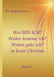 Cover von Wer BIN ICH? Woher komme ich? Wohin gehe ich? in Jesus Christus
