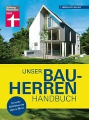 Cover von Unser Bauherren-Handbuch: Mit jedem Kapitel dem Traum vom Eigenheim ein Stück näher kommen - Wohnwünsche - Finanzierung - Grundstück- und Haussuche - Bauplanung