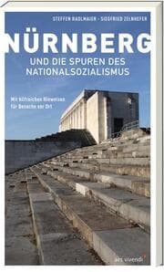 Cover von Nürnberg und die Spuren des Nationalsozialismus