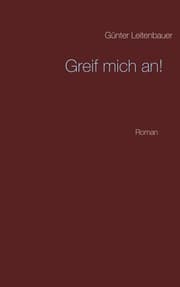 Cover von Greif mich an!