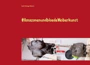 Cover von AmazonenundbloedeWeiberkunst