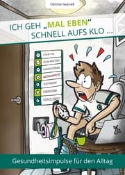 Cover von Ich geh 'mal eben' schnell aufs Klo ...
