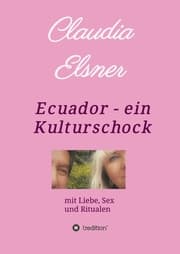 Cover von Ecuador - ein Kulturschock