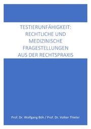 Cover von Testierfähigkeit: medizinische und rechtliche Fragestellungen aus der Rechtspraxis