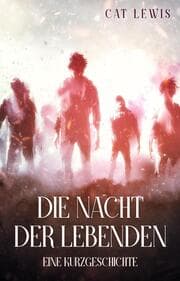 Cover von Die Nacht der Lebenden