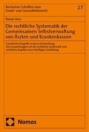 Cover von Die rechtliche Systematik der Gemeinsamen Selbstverwaltung von Ärzten und Krankenkassen