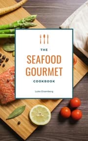 Cover von The Seafood Gourmet Cookbook