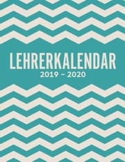 Cover von Lehrerkalender 2019-2020 und Lehrerplaner 2019-2020 Schulplaner für die Unterrichtsvorbereitung für das neue Schuljahr - Kalender, Planer, Timer und Organizer - Ein Planer ideal als Lehrer-Geschenk