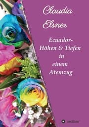 Cover von Ecuador - Höhen & Tiefen in einem Atemzug