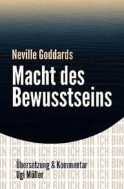Cover von Neville Goddards Macht des Bewusstseins
