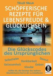 Cover von Schöpferische Rezepte für Lebensfreude & Glücklichsein