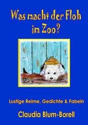 Cover von Was macht der Floh im Zoo?