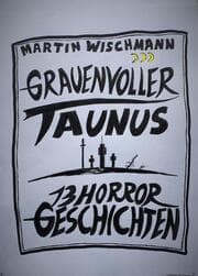 Cover von GRAUENVOLLER TAUNUS - 13 HORROR GESCHICHTEN