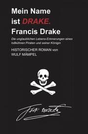 Cover von Mein Name ist DRAKE. Francis Drake
