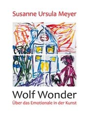 Cover von Wolf Wonder. Über das Emotionale in der Kunst
