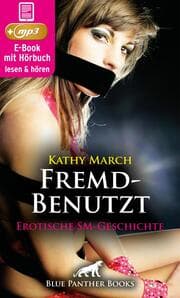 Cover von FremdBenutzt , Erotik Audio SM-Story , Erotisches SM-Hörbuch
