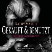 Cover von Gekauft & benutzt! Erotik Audio SM-Story , Erotisches SM-Hörbuch