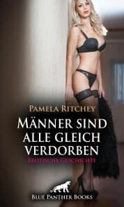 Cover von Männer sind alle gleich verdorben , Erotische Geschichte