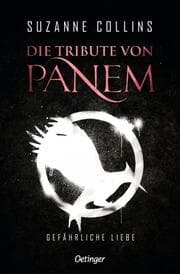 Cover von Die Tribute von Panem - Gefährliche Liebe