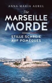 Cover von Die Marseille-Morde - Stille Schreie auf Pomègues