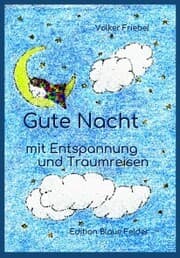 Cover von Gute Nacht - mit Entspannung und Traumreisen