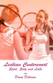 Cover von Lesbian Centercourt - Spiel, Satz und Liebe