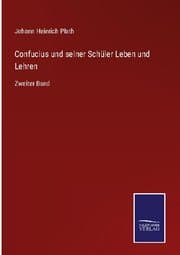 Cover von Confucius und seiner Schüler Leben und Lehren