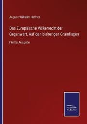 Cover von Das Europäische Völkerrecht der Gegenwart, Auf den bisherigen Grundlagen