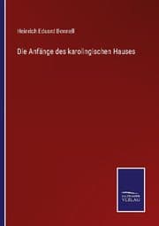 Cover von Die Anfänge des karolingischen Hauses