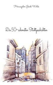 Cover von Die 50+ schönsten Stadtgeschichten